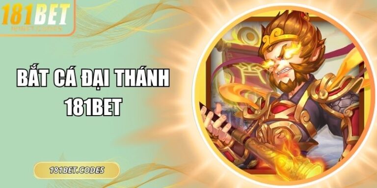 Bắt cá Đại Thánh 181bet